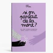 Cahier à remplir Si on parlait de la Mort - Minus Editions