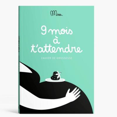 Cahier de grossesse - 9 Mois à l'attendre - Minus Editions